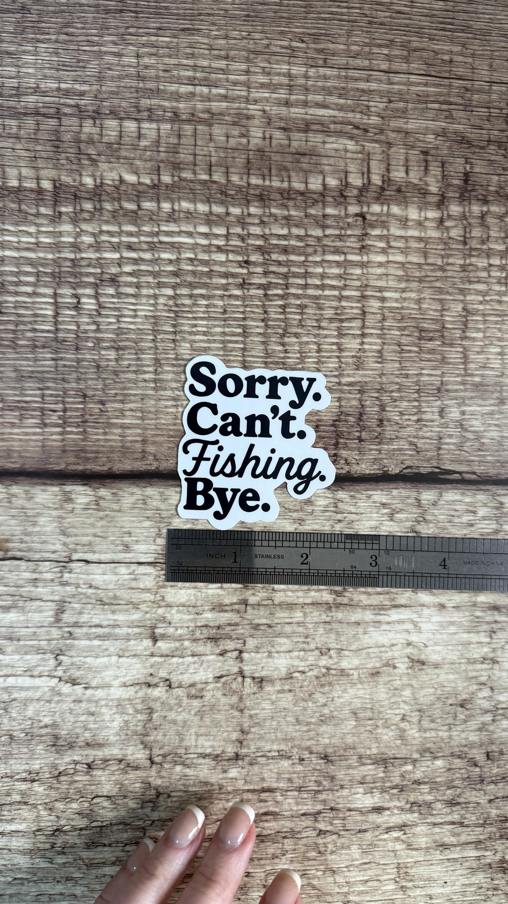 Sorry Can't Fishing Bye Sticker, Funny Fisherman Gift, Fishing Dad Humor Vinyl Decal for Laptop or Water Bottle