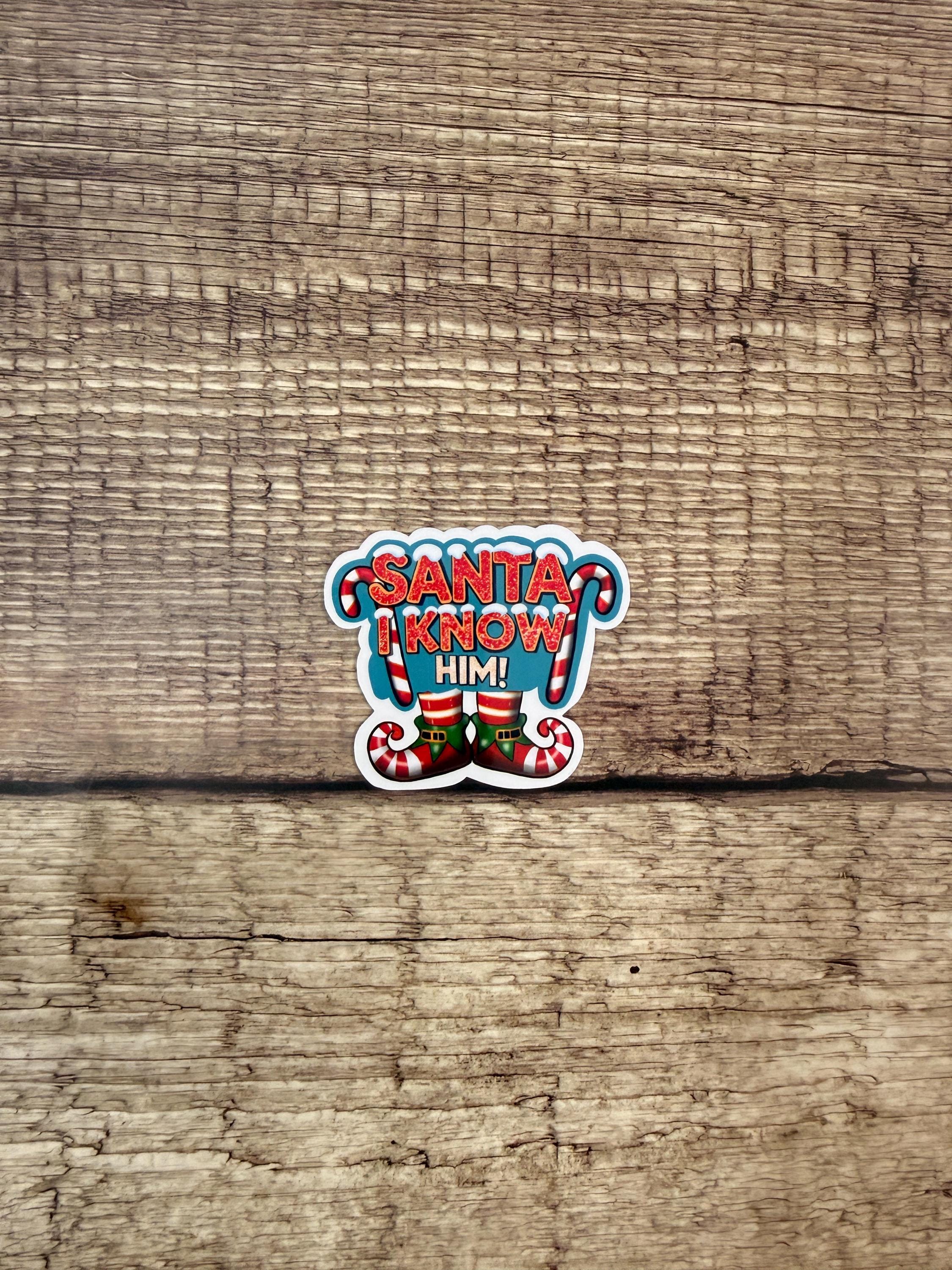 Elf Movie Quote Sticker: Santa I Know Him - Waterproof Holiday Vinyl Decal