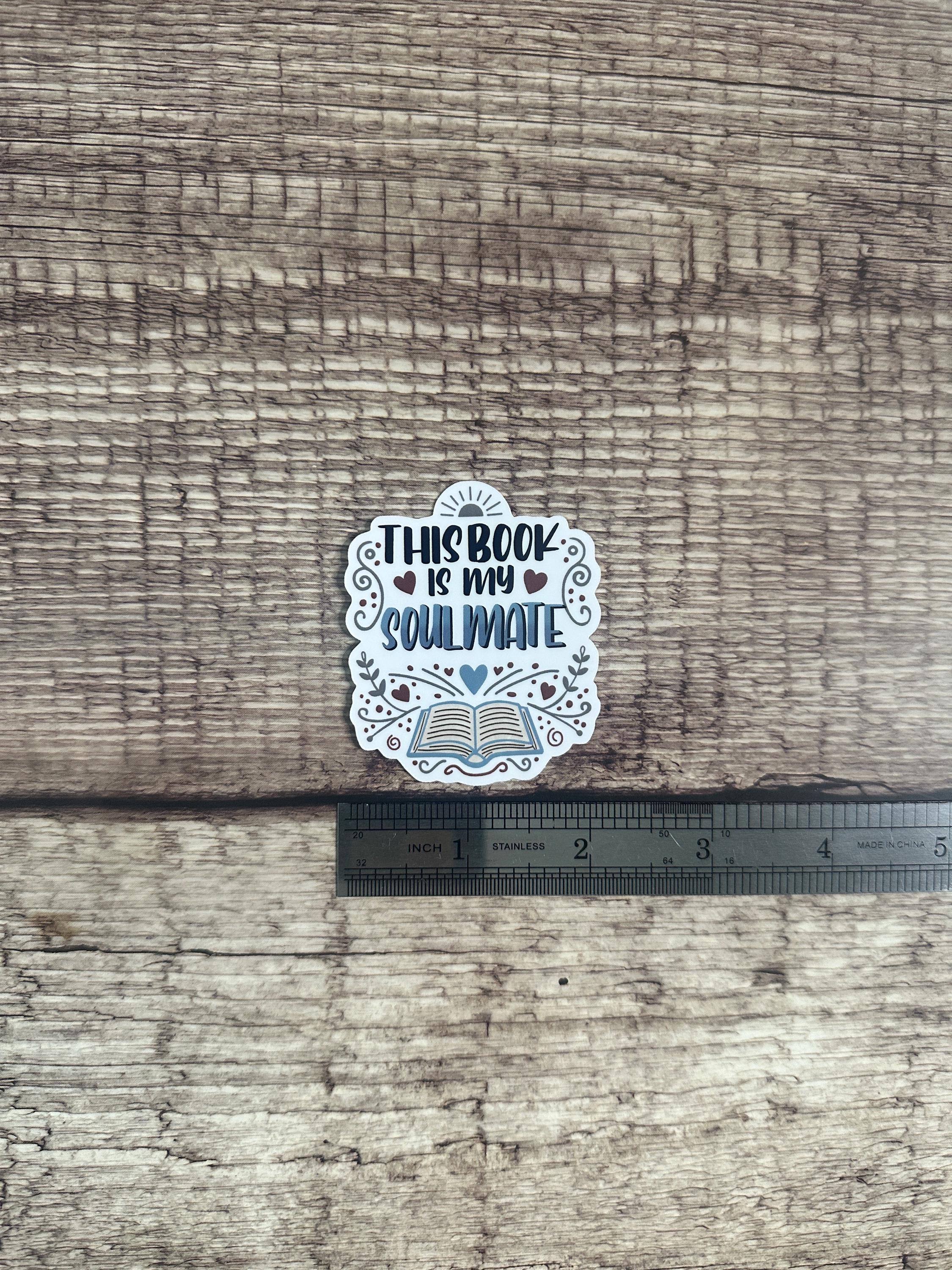 Cute Bookish Waterproof Sticker "This Book Is My Soulmate" Vinyl Decal Reader Gift