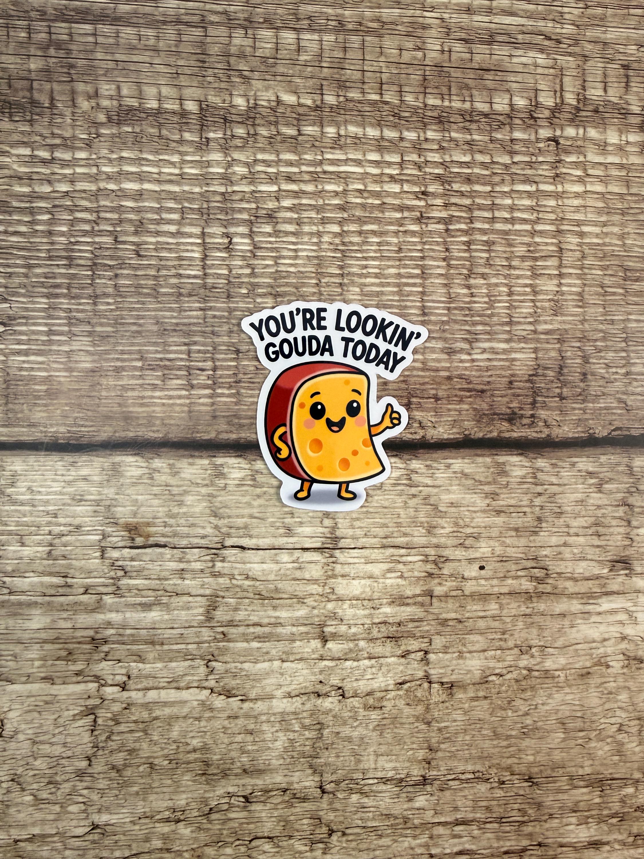 Funny Food Pun Waterproof Sticker: You’re Lookin' Gouda Vinyl Decal Gift