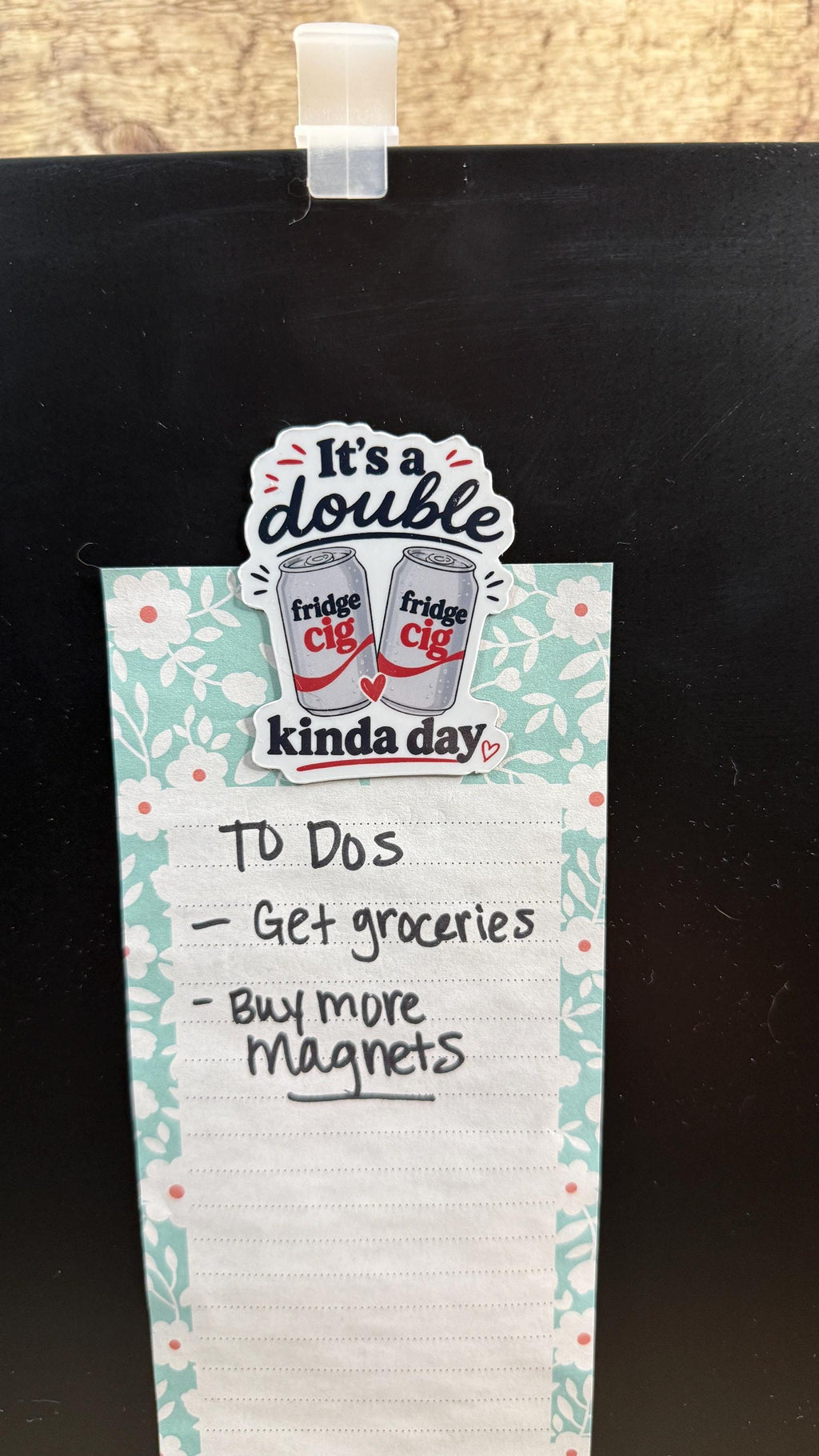 It’s a Double Fridge Cig Kinda Day Sticker, Funny Relatable Gift, Adulting Humor Waterproof Vinyl Decal