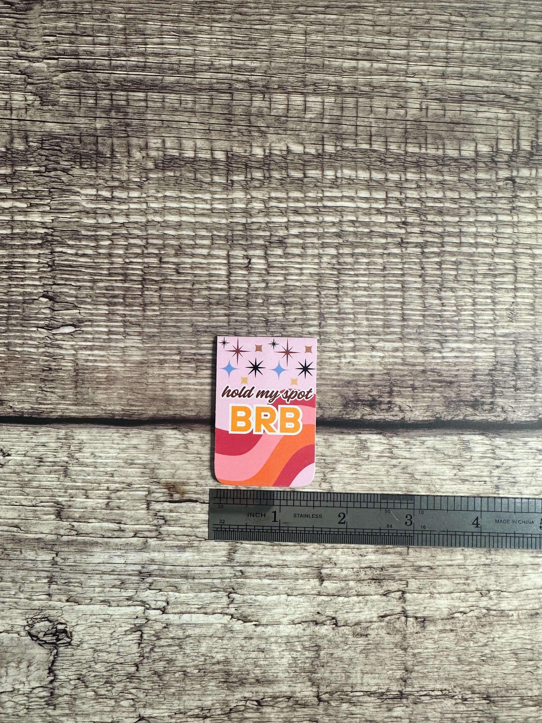 Retro Magnetic Bookmark – “Hold My Spot BRB” – Cute Bookish Gift for Readers