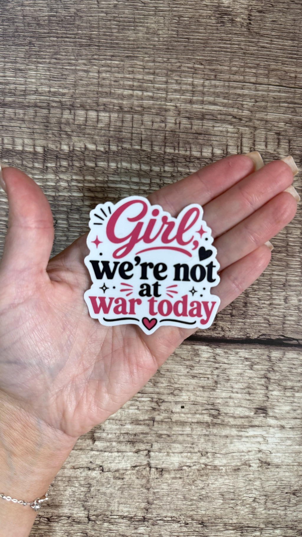 Girl We're Not at War Today Sticker, Funny Mental Health Vinyl Decal, Self Love Reminder Gift for Laptop or Water Bottle