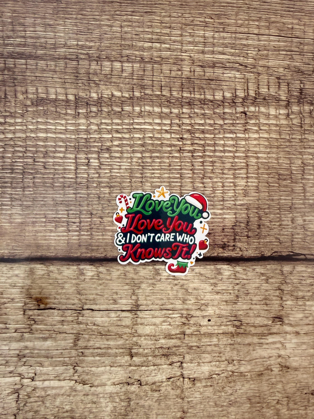 Elf Movie Quote Sticker: "I Love You I Don't Care Who Knows It" Waterproof Holiday Decal