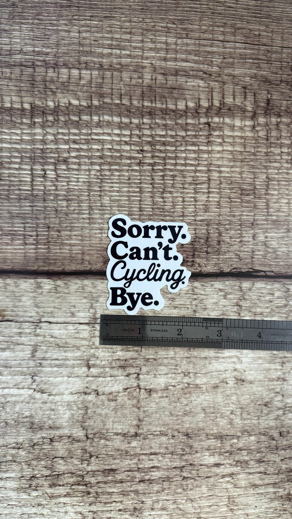 Sorry Can't Cycling Bye Sticker, Funny Cyclist Gift, Bike Humor Vinyl Decal for Laptop or Water Bottle