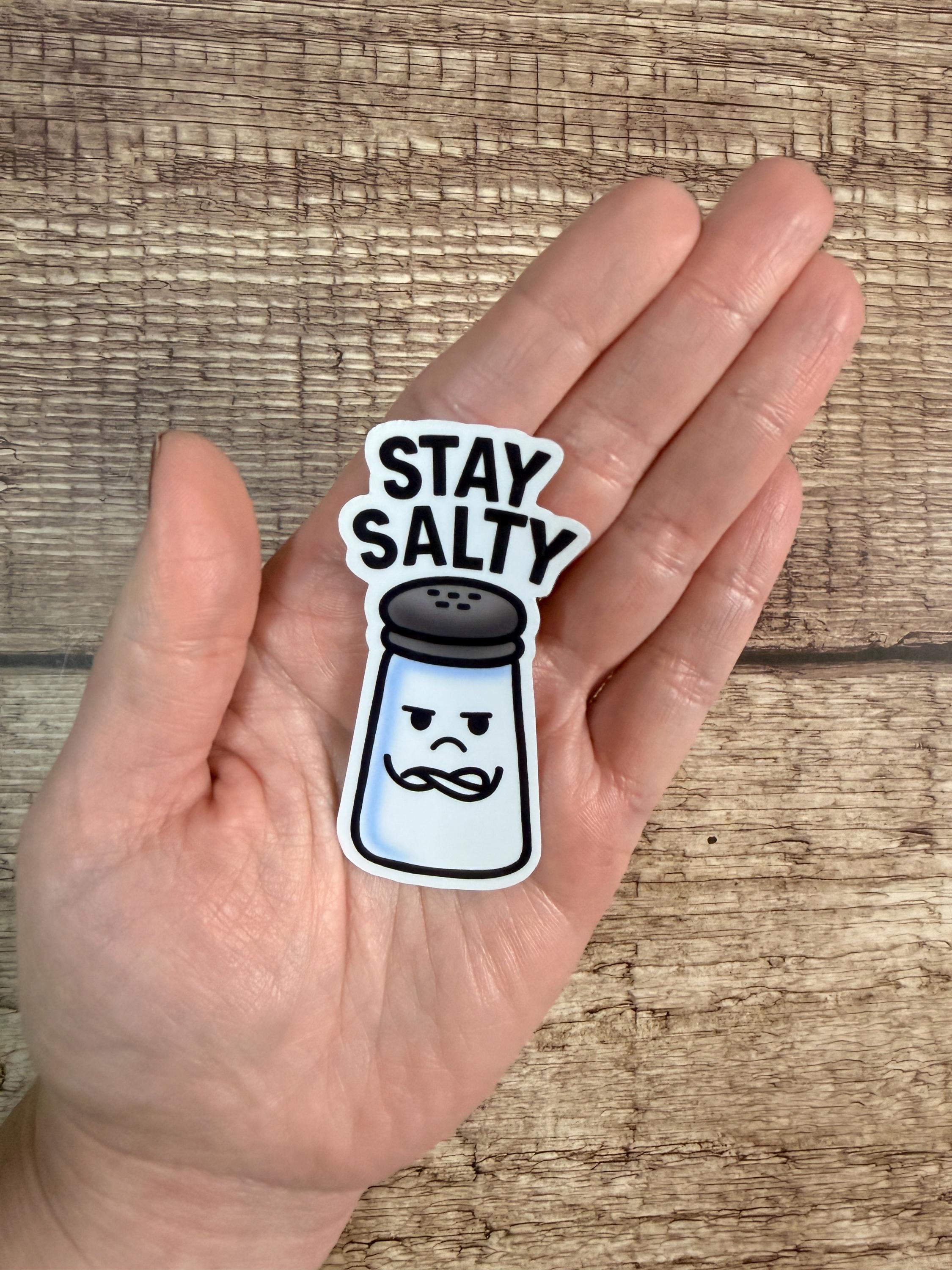 Funny Food Pun Waterproof Sticker: Stay Salty Vinyl Decal Gift