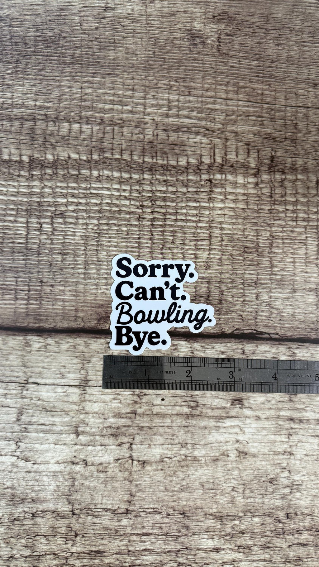 Sorry Can’t Bowling Bye Sticker, Funny Gift for Bowlers, Bowling Team Gift, Bowling Lover Waterproof Decal, Bowling Birthday Gift