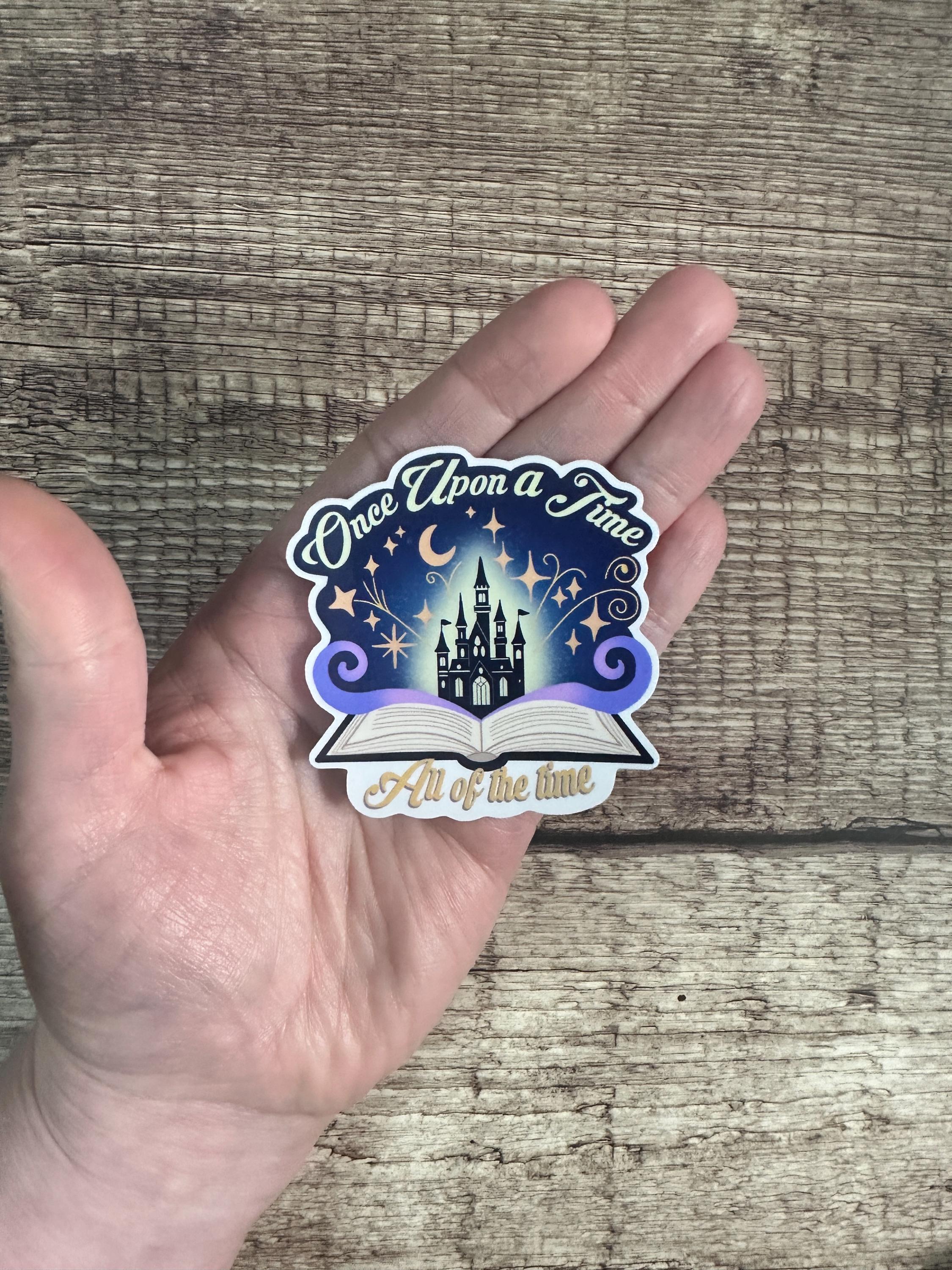Cute Book Lover Waterproof Sticker "Once Upon A Time All of The Time" Vinyl Decal Bookish Gift