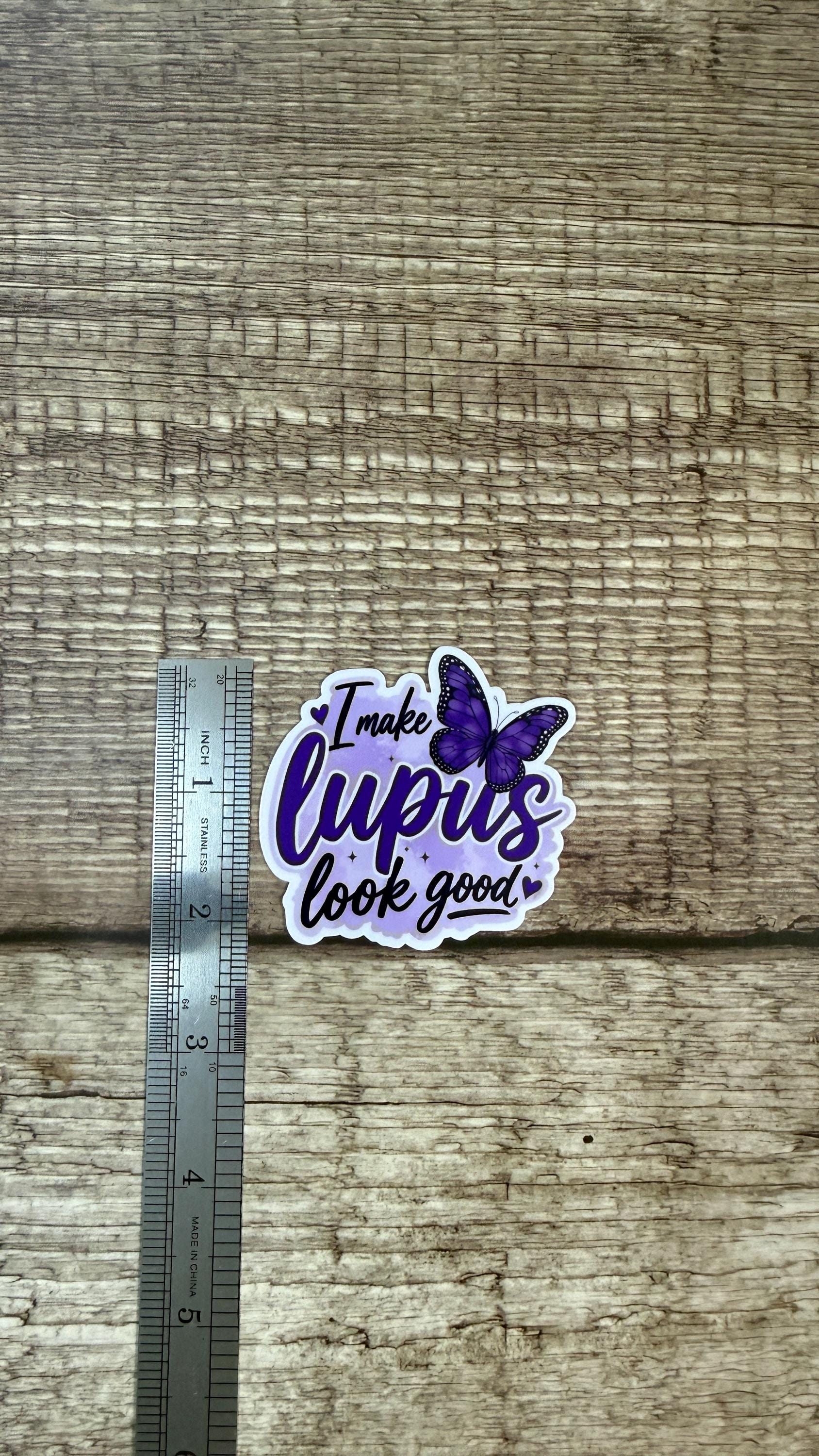 I Make Lupus Look Good Sticker or Magnet, Lupus Awareness Butterfly Vinyl Decal, Purple Warrior Gift for Chronic Illness