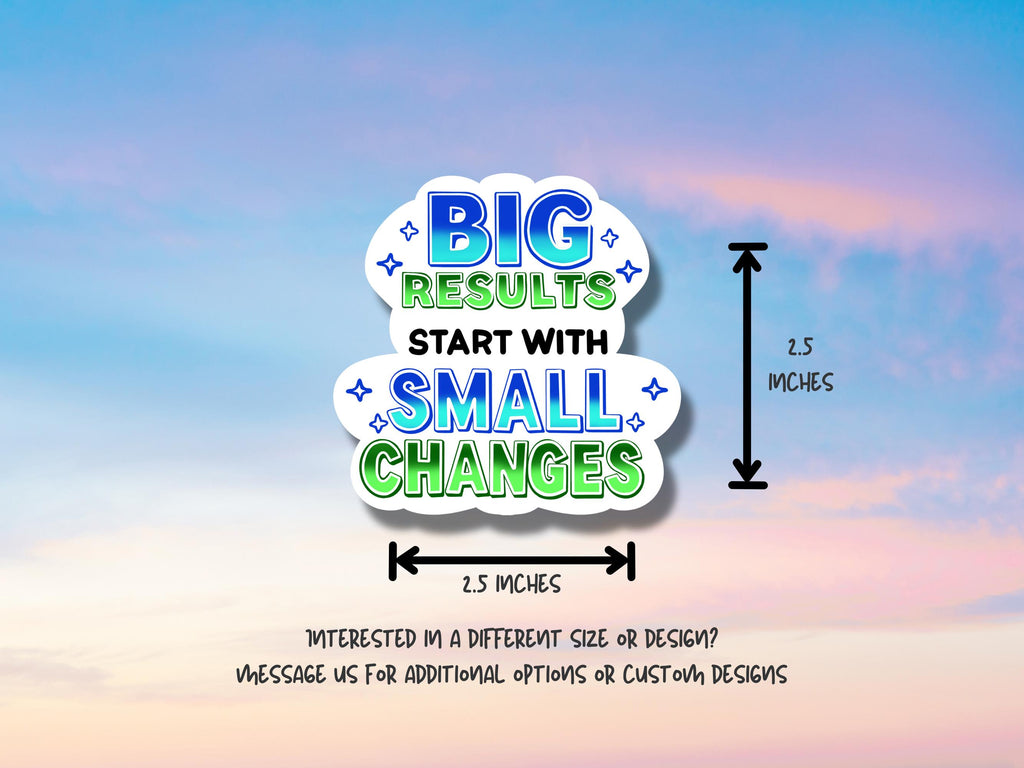 Big Results Start with Small Changes Sticker Motivational New Years Goals Sticker