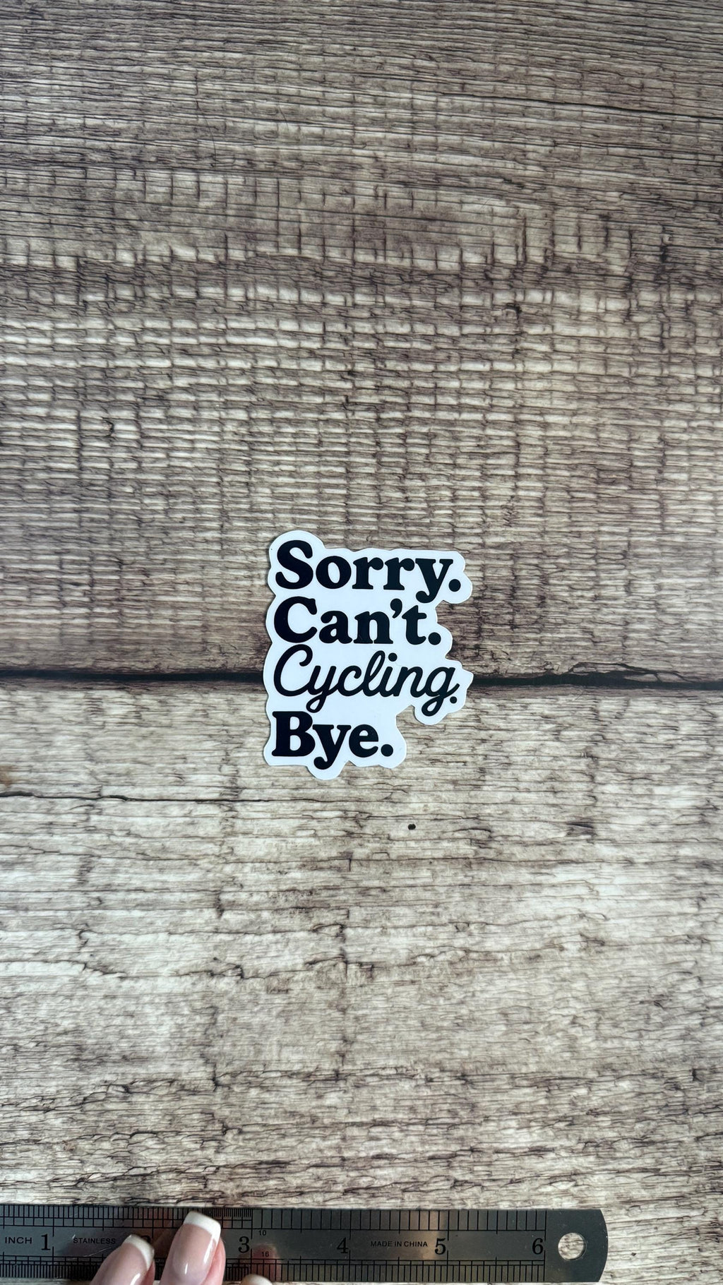 Sorry Can't Cycling Bye Sticker, Funny Cyclist Gift, Bike Humor Vinyl Decal for Laptop or Water Bottle