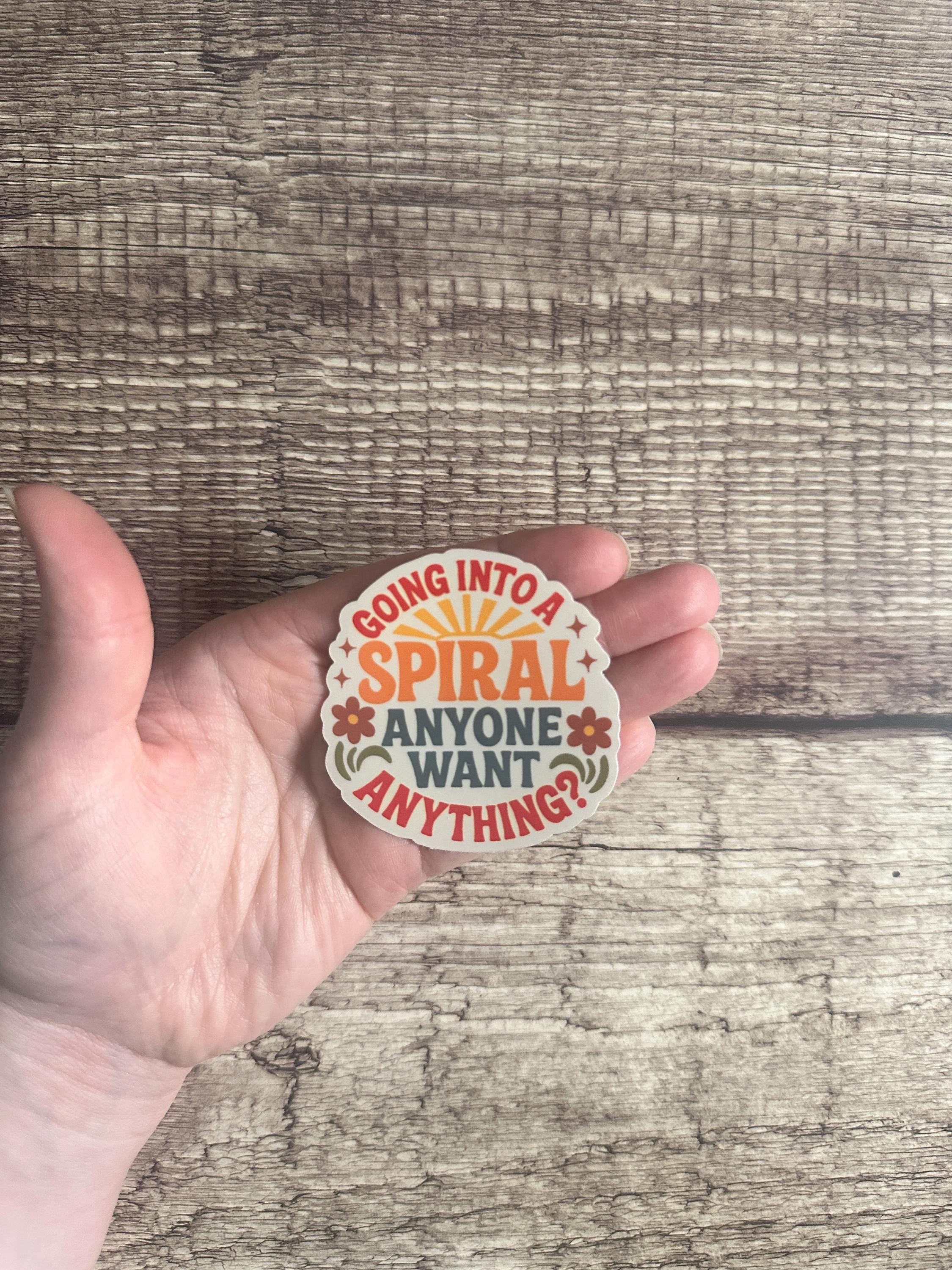 Overthinker Gift Waterproof Sticker: “Going Into A Spiral…” Funny Mental Health Humor Vinyl Decal for Laptops & Water Bottles