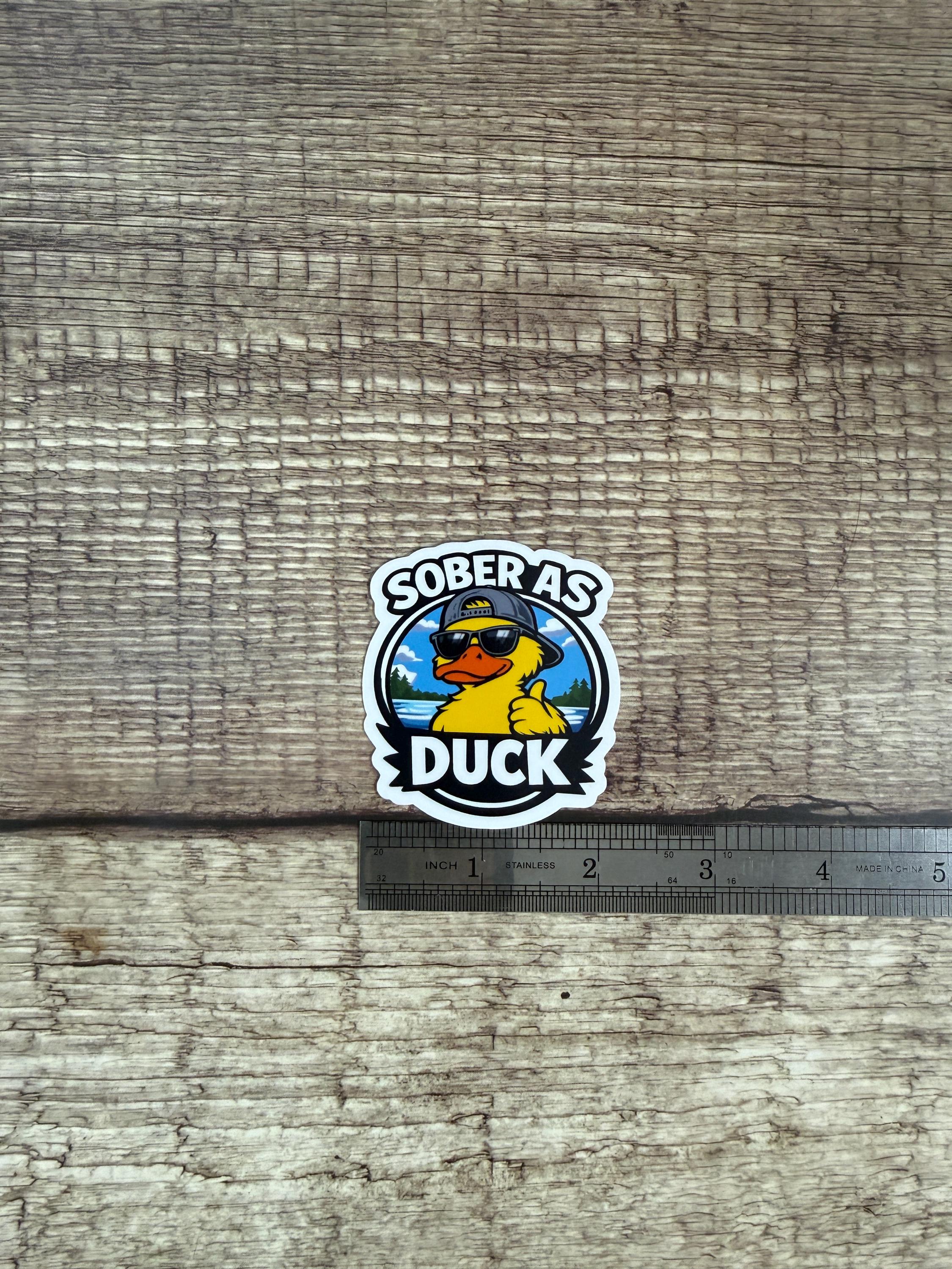Alcohol Free Funny Waterproof Sticker - "Sober as Duck" Vinyl Decal