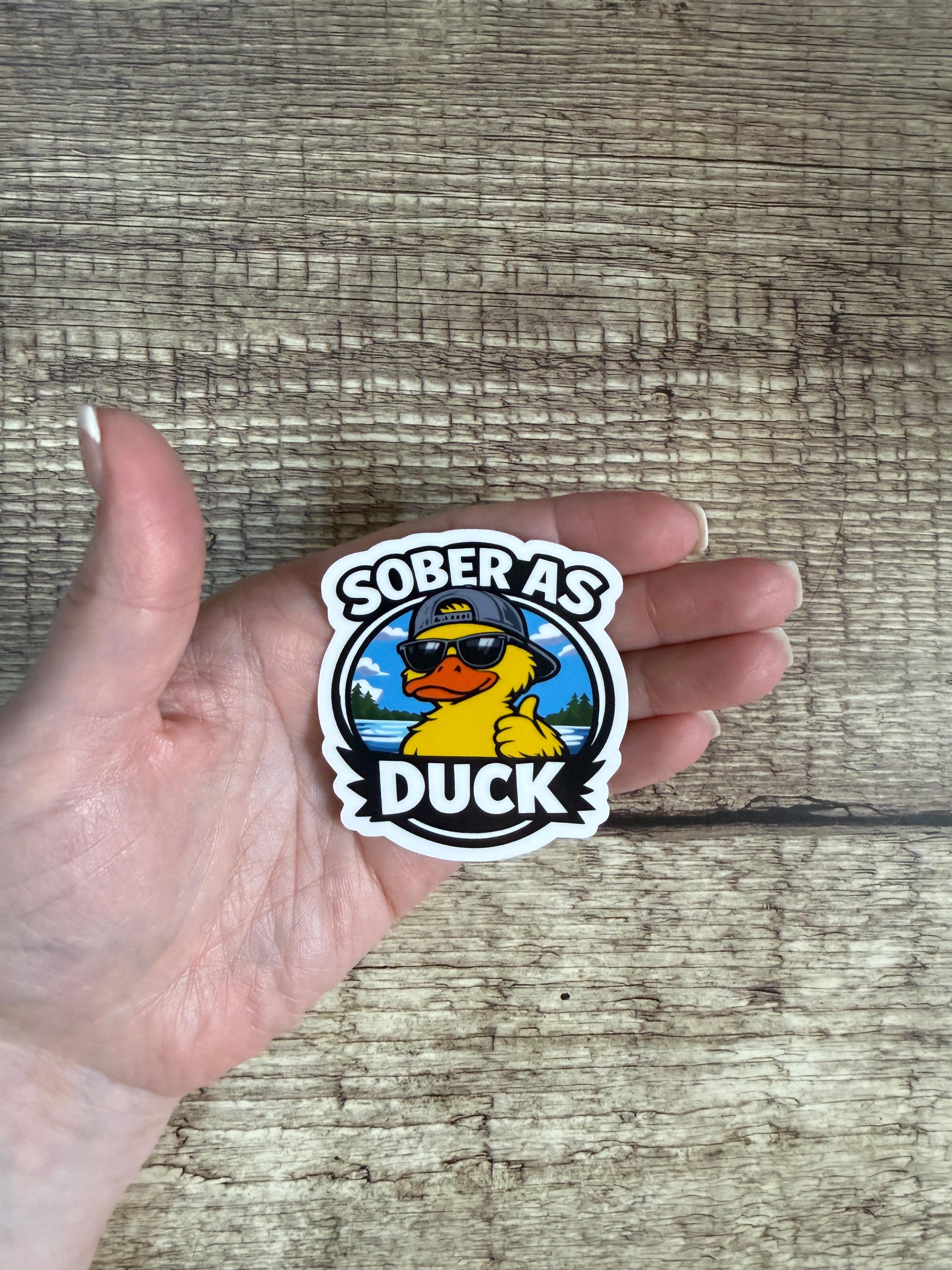 Alcohol Free Funny Waterproof Sticker - "Sober as Duck" Vinyl Decal