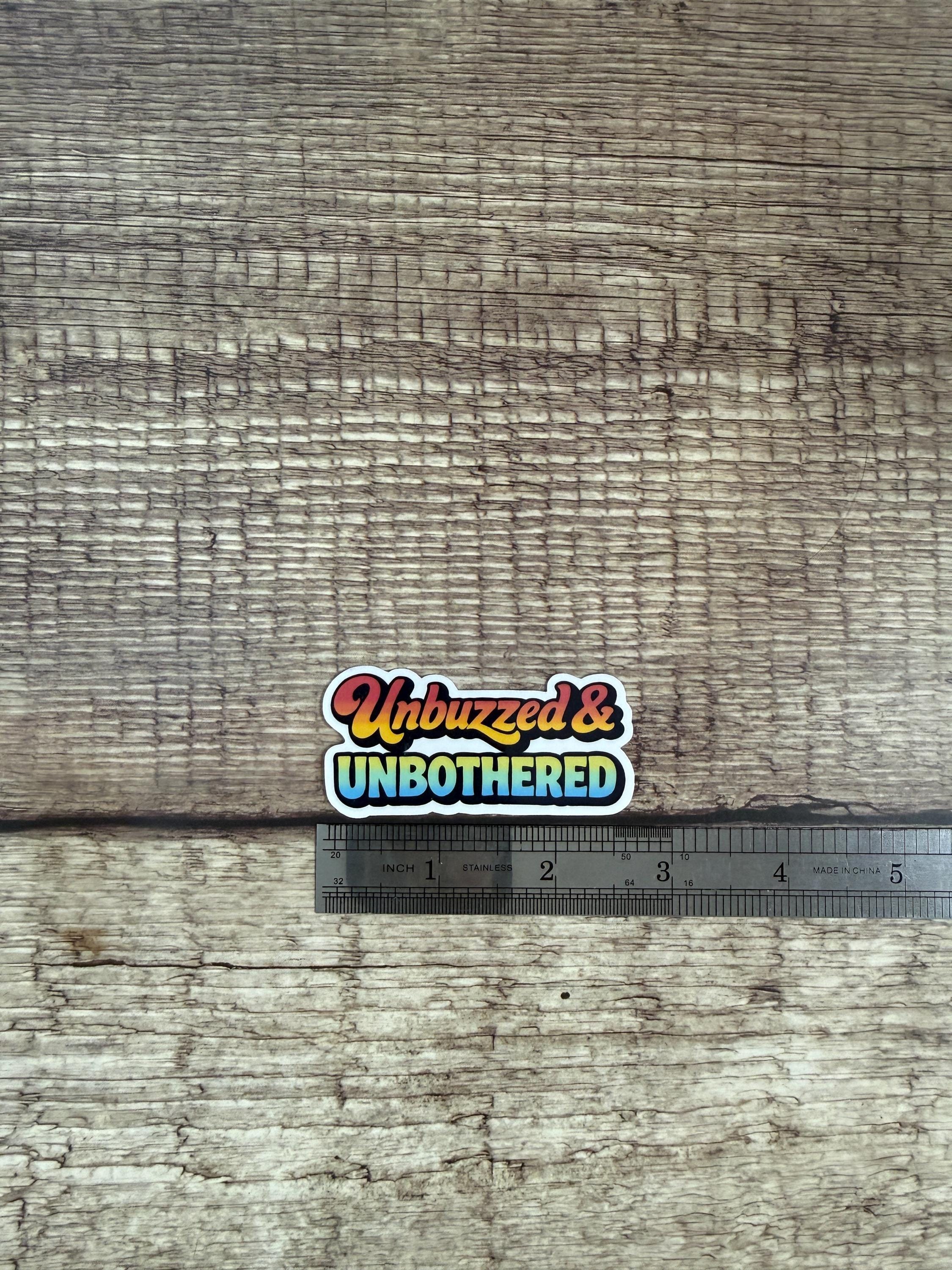 Sobriety Waterproof Sticker "Unbuzzed & Unbothered" Alcohol Free Vinyl Decal