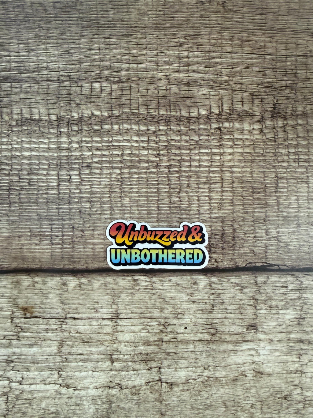 Sobriety Waterproof Sticker "Unbuzzed & Unbothered" Alcohol Free Vinyl Decal