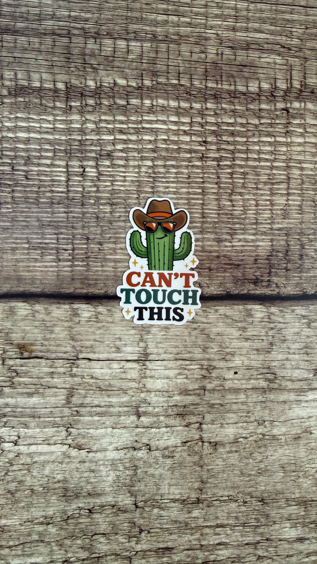 Country Western Waterproof Sticker - "Can't Touch This" - Funny Cowboy Cactus Vinyl Decal