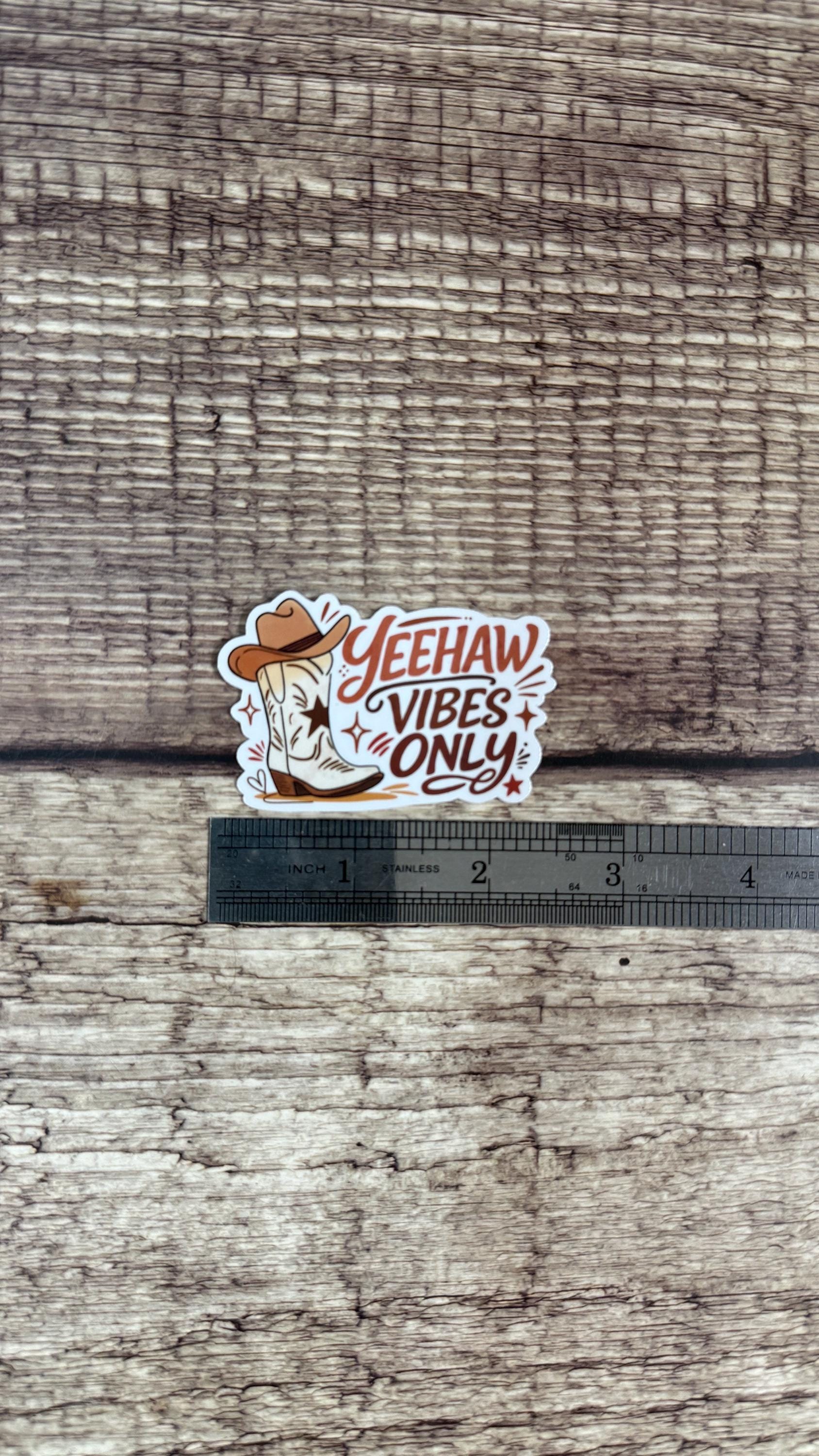 Cute Country Waterproof Sticker - "Yeehaw Vibes Only" - Country Western Boot & Hat Vinyl Decal