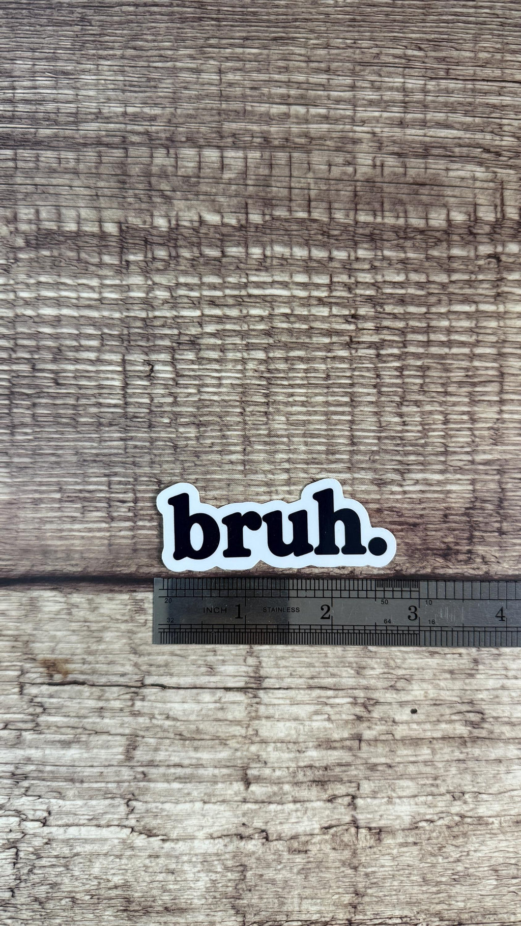 Bruh Sticker, Funny Relatable Black and White Vinyl Decal, Sarcastic Meme Gift for Laptop or Water Bottle