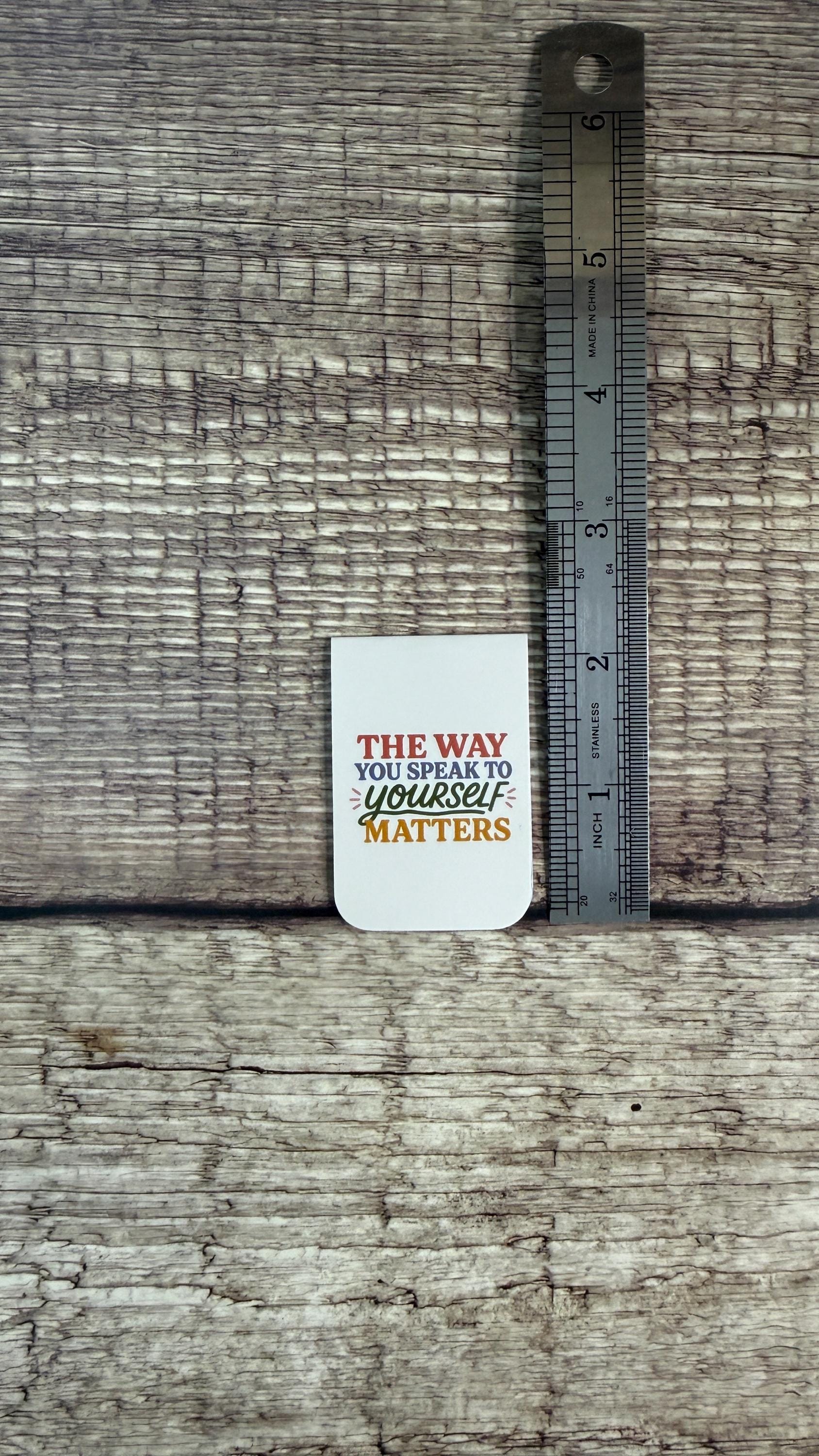 The Way You Speak to Yourself Matters Magnetic Bookmark, Inspirational Quote Page Marker, Self Love Gift for Readers