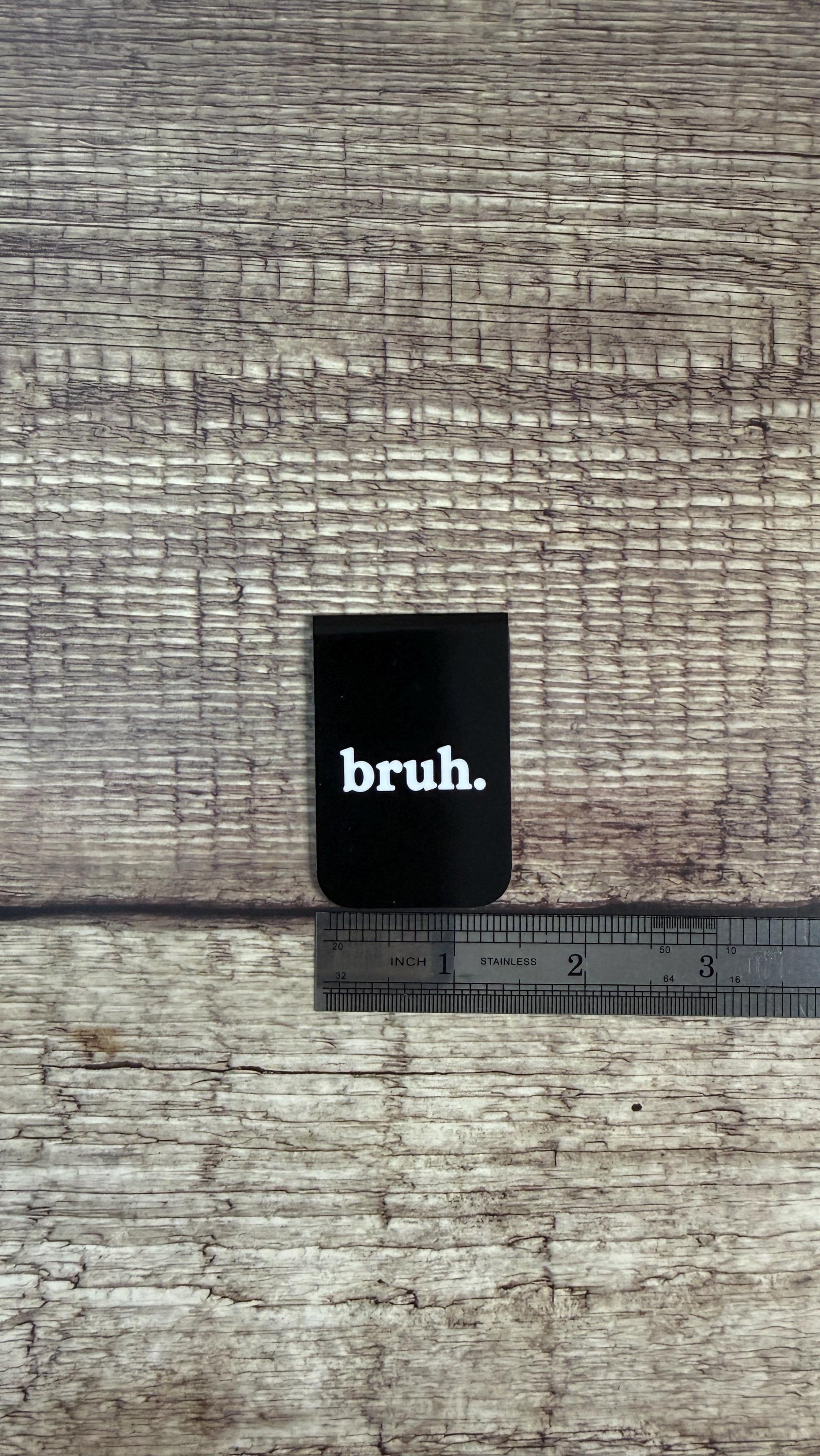 Bruh Magnetic Bookmark, Funny Relatable Page Marker, Minimalist Black and White Book Lover Gift for Students and Readers