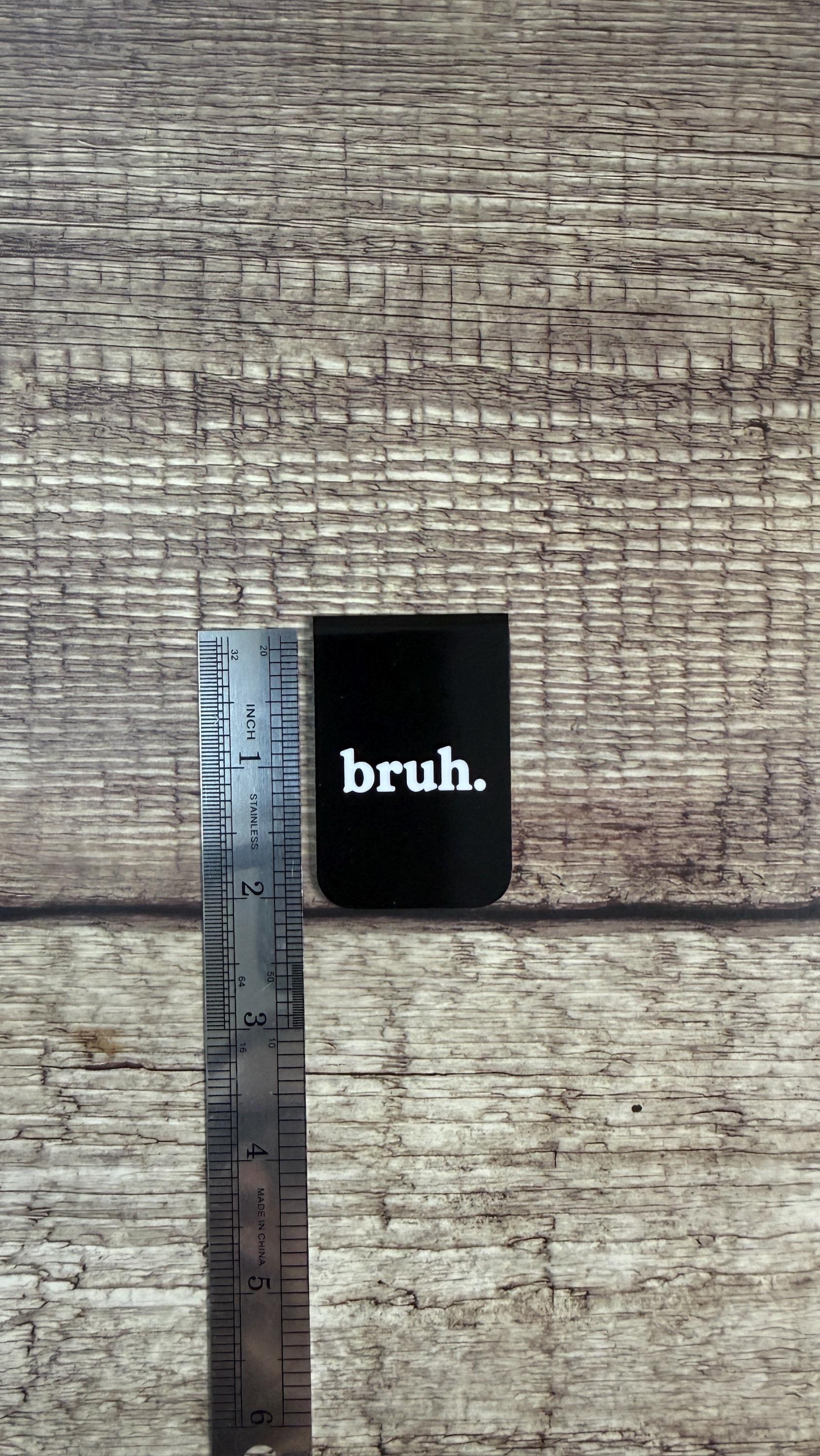 Bruh Magnetic Bookmark, Funny Relatable Page Marker, Minimalist Black and White Book Lover Gift for Students and Readers